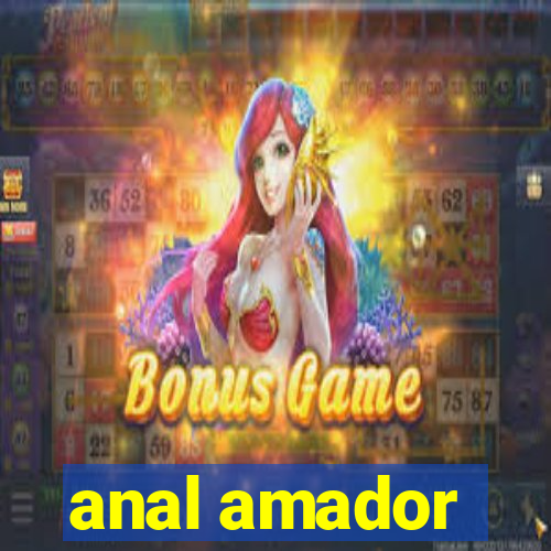 anal amador